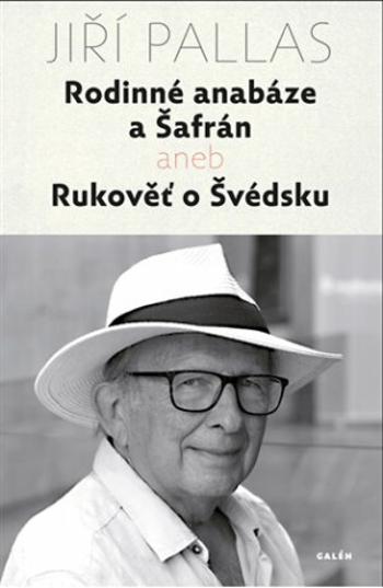 Rodinné anabáze a Šafrán - Jiří Pallas