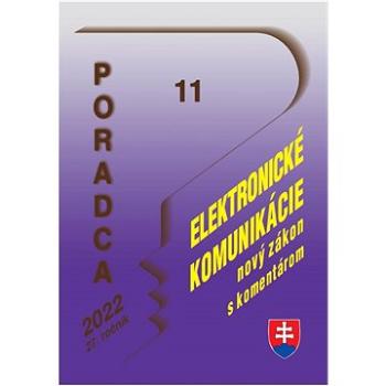 Poradca 11/2022 - Zákon o elektronických komunikáciách (9771335158278)