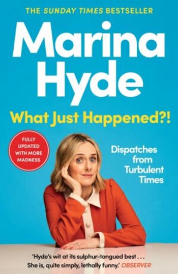 What Just Happened?! - Marina Hyde