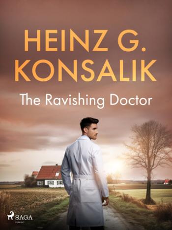 The Ravishing Doctor - Heinz Günter Konsalik - e-kniha