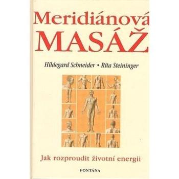 Meridiánová masáž: Jak rozproudit životní energii (80-7336-437-9)