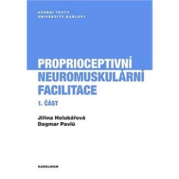 Proprioceptivní neuromuskulární facilitace 1.část (9788024652986)