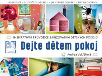 Dejte dětem pokoj - Vokřálová Andrea