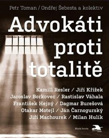 Advokáti proti totalitě - Ondřej Šebesta, Petr Toman