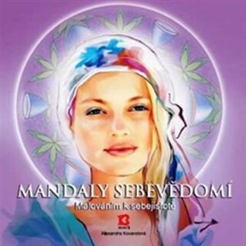 Mandaly sebevědomí - Malováním k sebejistotě - Alexandra Kovandová