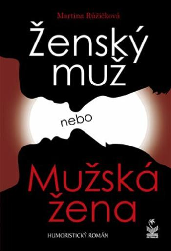 Ženský muž nebo mužská žena - Martina Růžičková