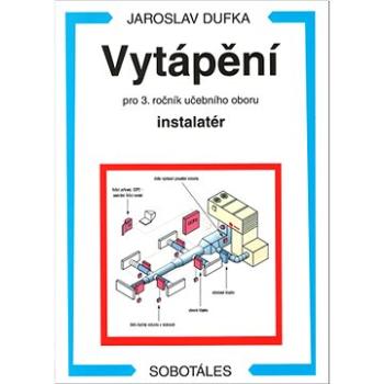 Vytápění pro 3. ročník učebního oboru instalatér (978-80-86817-43-9)