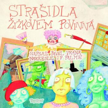 Strašidla Žižkovem povinná - Pavel Vrána, Jaromír F. Palme