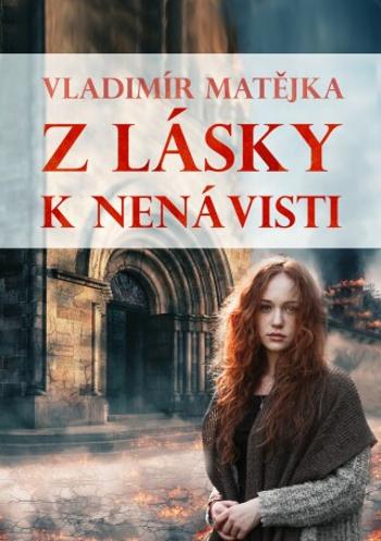 Z lásky k nenávisti - Vladimír Matějka - e-kniha