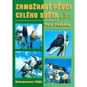 Zrnožraví pěvci celého světa (978-80-86297-27-9)