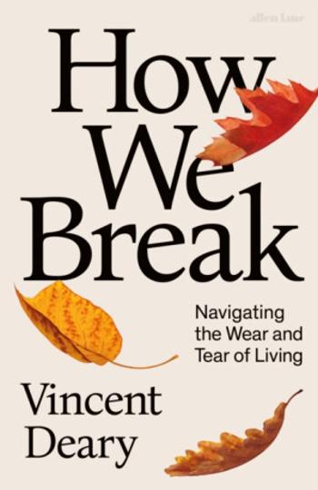 How We Break - Vincent Deary