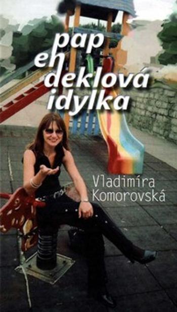 Papendeklová idylka - Vladimíra Komorovská