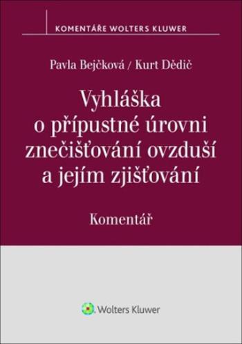 Vyhláška o přípustné úrovni znečišťování ovzduší a jejím zjišťování - Pavla Bejčková, Kurt Dědič