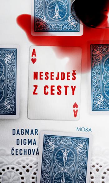 Nesejdeš z cesty - Dagmar Digma Čechová - e-kniha