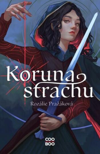 Koruna strachu - Rozálie Pražáková