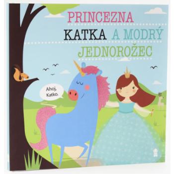 Kniha Princezna Katka a modrý jednorožec