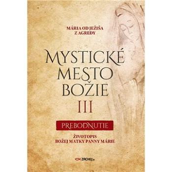 Mystické mesto Božie III - Prebodnutie (978-80-8211-298-9)