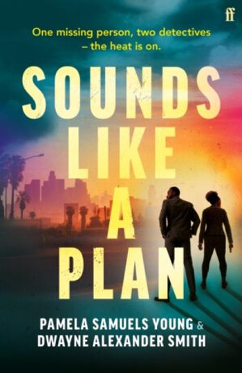 Sounds Like a Plan - Dwayne Alexander Smith, Pamela Samuels Young