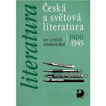 Česká a světová literatura pro 3. ročník středních škol: 1900-1945 (80-7168-661-1)