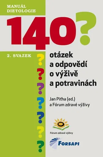 140 otázek a odpovědí o výživě a potravinách - Jan Piťha, Fórum zdravé výživy
