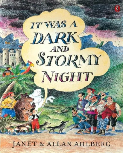 It Was a Dark and Stormy Night - Janet Ahlberg