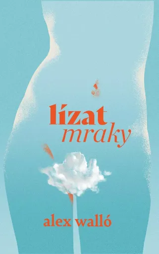 Lízat mraky - Alex Walló