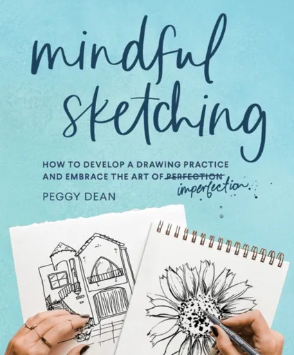 Mindful Sketching - Peggy Dean