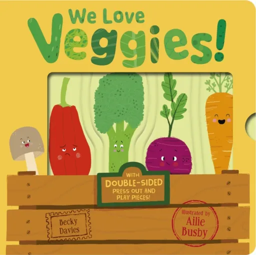 We Love Veggies! - Becky Davies