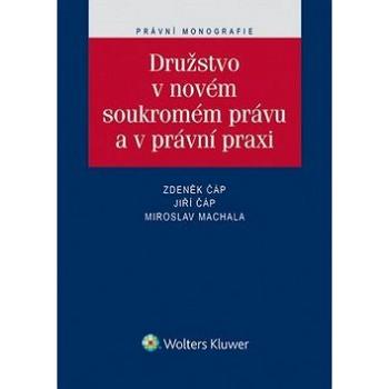 Družstvo v novém soukromém právu a v právní praxi (978-80-7552-094-4)