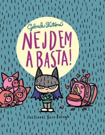 Nejdem a basta! - Gabriela Futová