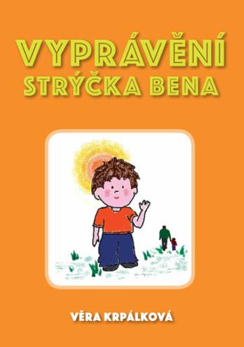 Vyprávění strýčka Bena - Věra Krpálková - e-kniha