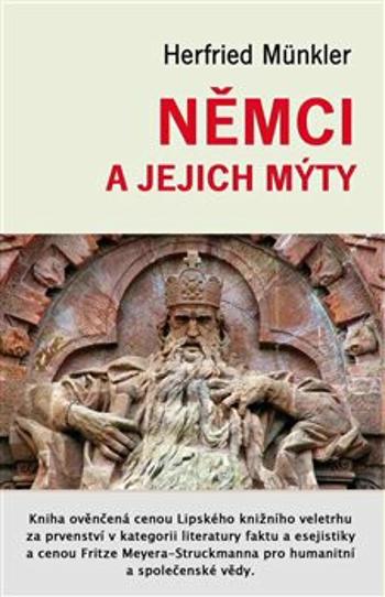 Němci a jejich mýty - Herfried Münkler