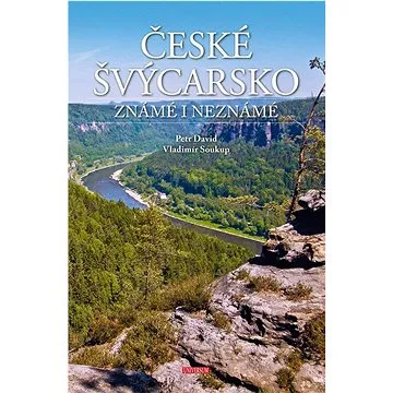 České Švýcarsko známé i neznámé (978-80-242-7708-0)