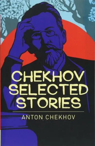 Chekhov Selected Stories - Anton Pavlovič Čechov