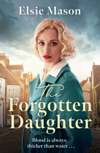 The Forgotten Daughter - Elsie Mason