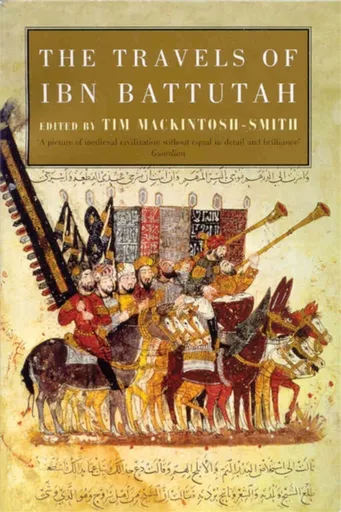 The Travels of Ibn Battutah - Ibn Battutah