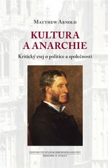 Kultura a anarchie - Matthew Arnold