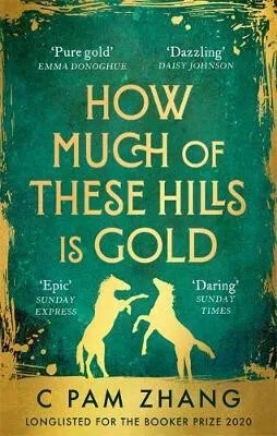 How Much of These Hills is Gold - Zhang C Pam
