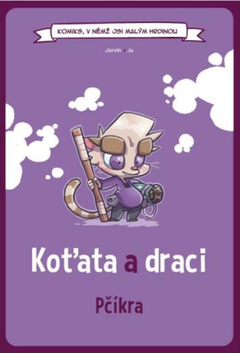 Komiks, v němž jsi malým hrdinou: Koťata a draci - Pčíkra (gamebook)