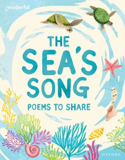 Readerful Books for Sharing: Year 1/Primary 2: The Sea's Song: Poems to Share - Catherine Baker