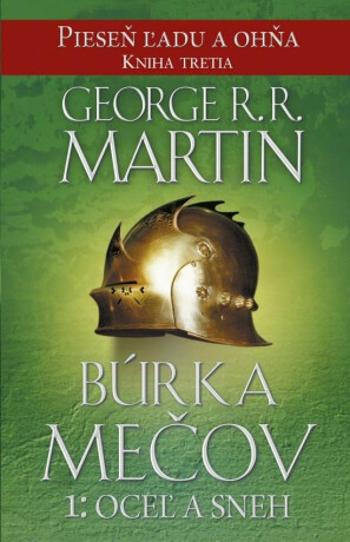 Búrka mečov 1: Oceľ a sneh - Pieseň ľadu a ohňa 3 (slovensky) - George R.R. Martin