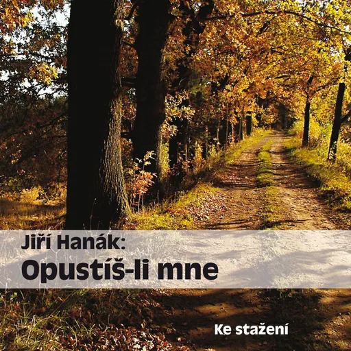 Opustíš-li mne - Jiří Hanák - audiokniha
