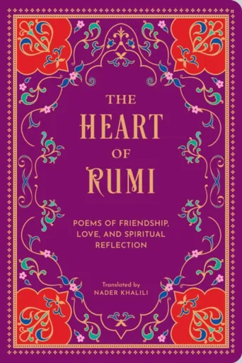 The Heart of Rumi - Džaláleddín Rúmí