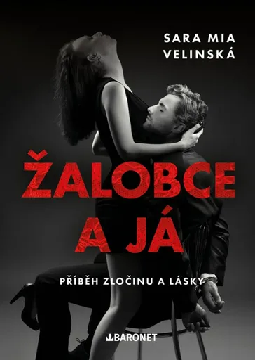 Žalobce a já - Sara Mia Velinská