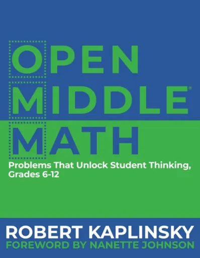 Open Middle Math - Robert Kaplinsky