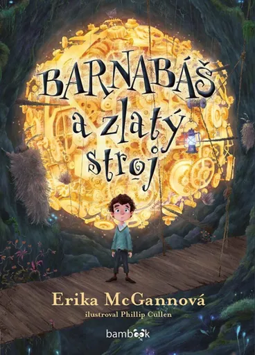 Barnabáš a zlatý stroj - McGannová Erika
