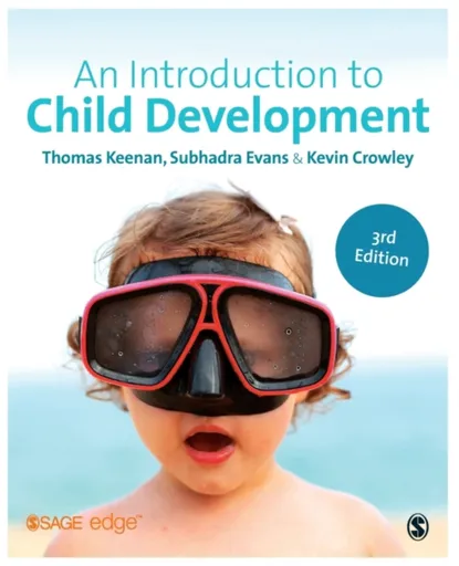 An Introduction to Child Development - Thomas Keenan, Kevin Crowley, Subhadra Evans