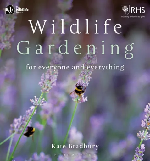 Wildlife Gardening - Kate Bradbury