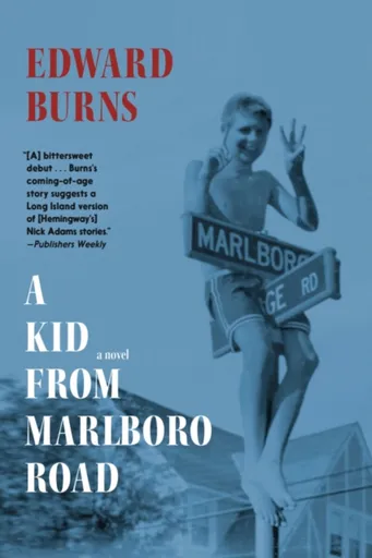 A Kid from Marlboro Road - Edward Burns
