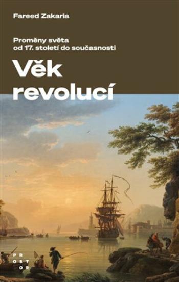 Věk revolucí - Fareed Zakaria